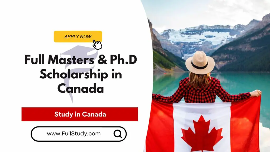 Full Masters & Ph.D Scholarship in Canada